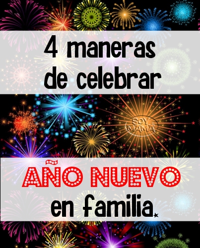 New Year Activities for Kids and family - Ideas para recibir el año nuevo con peques