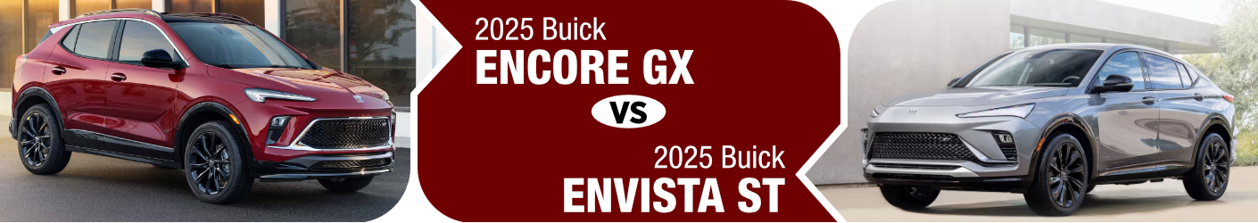2025 Buick Encore GX vs 2025 Buick Envista ST banner image 2025 Buick Encore GX vs 2025 Buick Envista ST Comparison Models