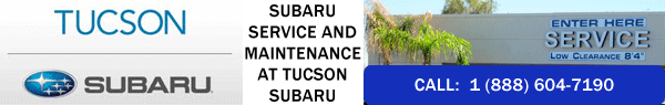 Schedule 
Service, Tucson Subaru, Car Repair, Maintenance, Oil 
Change