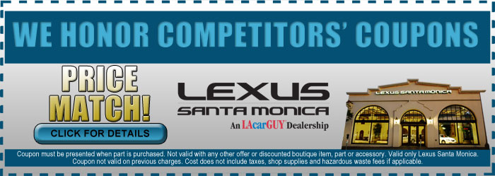 Bring in one of our Local Competitor's Coupons and we'll honor their discount! Lexus Santa Monica Competitive Coupons Service Special Offer, Los Angeles, CA