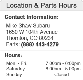 Mike Shaw Subaru Parts Department Hours, Location, Contact Information