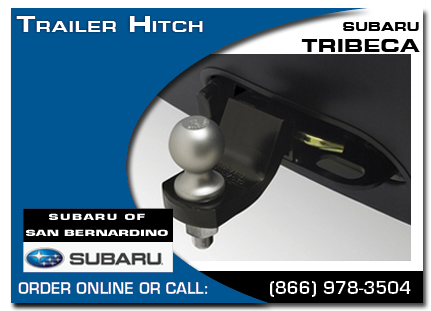 San Bernardino, subaru, trailer hitch, tribeca, accessories, parts, specials