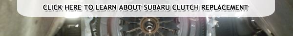 Learn more about replacing the clutch in your Subaru Car or SUV