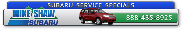 Subaru Service Specials & Maintenance Discount Coupons Mike Shaw Subaru Service Header