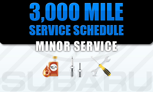 3000 mile subaru service schedule, scheduled maintenance, repair, san bernardino, los angeles, ontario, riverside