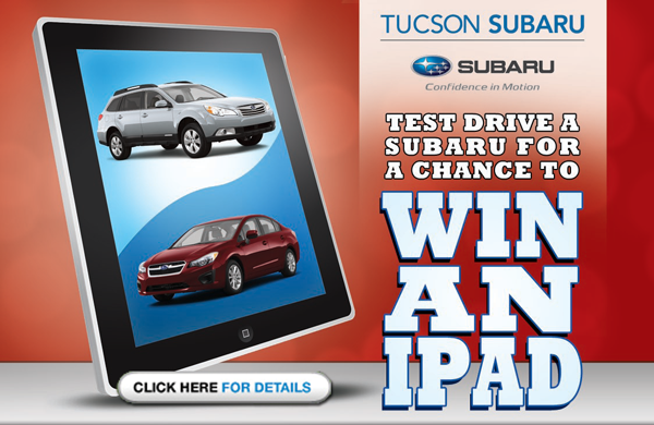View more details on Tucson Subaru's iPad Giveaway! Tucson Subaru iPad Giveaway Test Drive Event