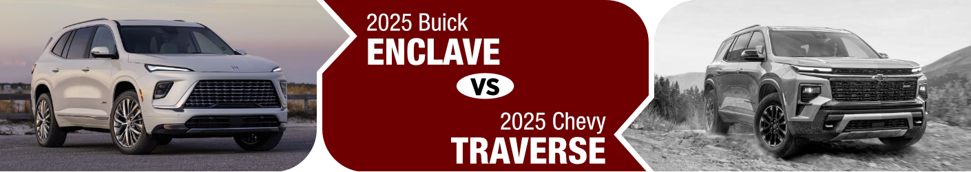 2025 Buick Enclave vs 2025 Chevrolet Traverse banner image 2025 Buick Enclave vs 2025 Chevrolet Traverse Comparison Models Information page