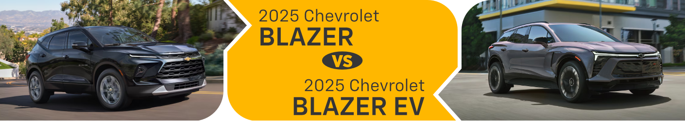 2025 Chevrolet Blazer vs 2025 Chevrolet Blazer EV banner image 2025 Chevrolet Blazer vs 2025 Chevrolet Blazer EV Comparison information page.