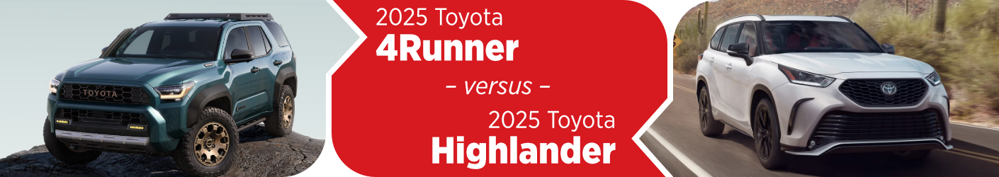 2025 Toyota 4Runner vs 2025 Toyota Highlander Comparison banner image 2025 Toyota 4Runner vs 2025 Toyota Highlander Comparison Information in Salem, OR