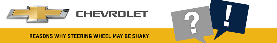 Reasons Your Steering Wheel Is Shaking - Chevrolet Steering Service Information in Beaverton, OR Reasons Your Steering Wheel Is Shaking - Chevrolet Steering Service Information in Beaverton, OR