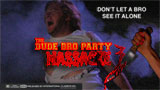 Dude Bro Party Massacre 3