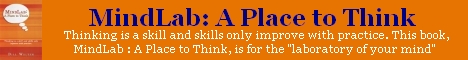 MindLab: A Place to Think. Thinking is a skill and skills only improve with practice.