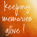 keeping memories alive... 