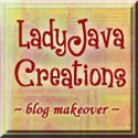 Blog Makeover with LadyJava Creations  