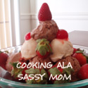 Cooking Ala Sassy Mom