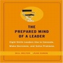 The Prepared Mind of a Leader - Leadership skills for managers.