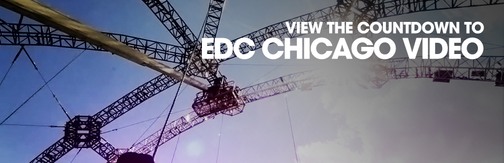 Countdown To EDC Chicago