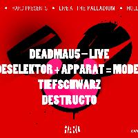 Deadmau5, Moderat, Tiefschwarz, and Destructo