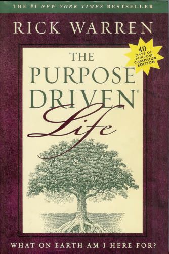 The Purpose Driven Life by Rick Warren