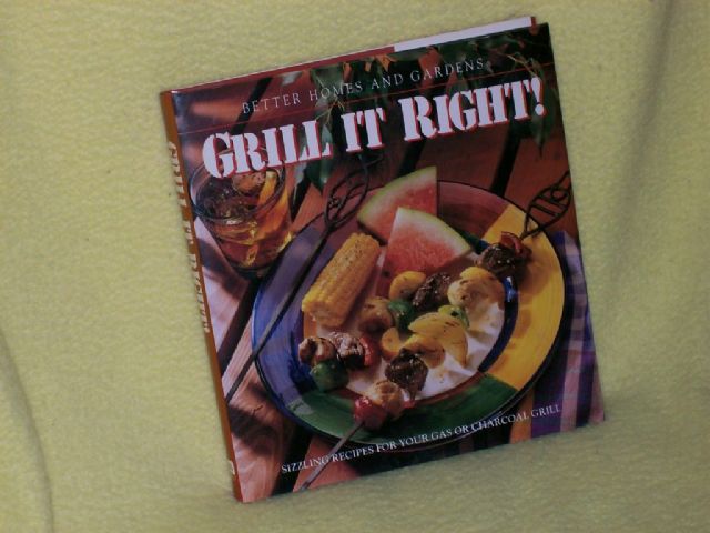 Grill It Right! from Better Homes and Gardens