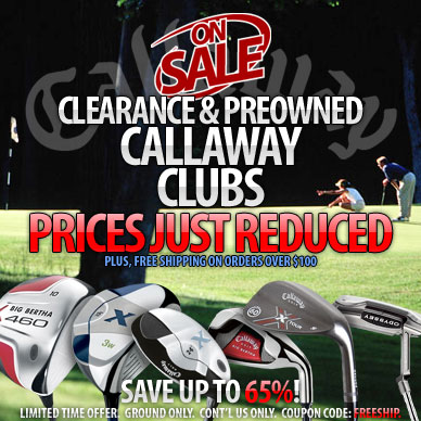 New price reductions on new Callaway clubs, plus free shipping on all orders over $100. Code: FREESHIP
