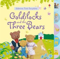 Goldilocks & the Three Bears First Fairytales Board Book
