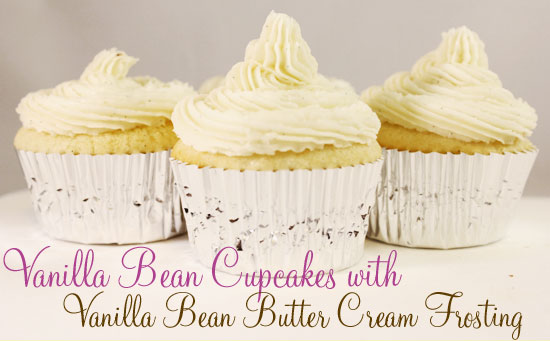 Vanilla Bean Cupcakes with Vanilla Bean Butter Cream Frosting
