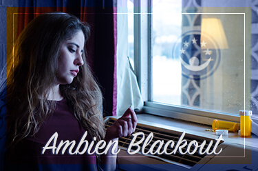 Ambien: Dangers of Blackouts
