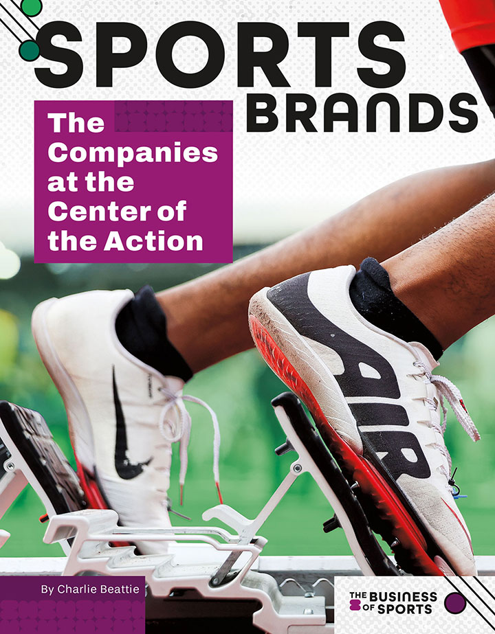 Sports Brands: The Companies at the Center of the Action Sports Brands: The Companies at the Center of the Action
