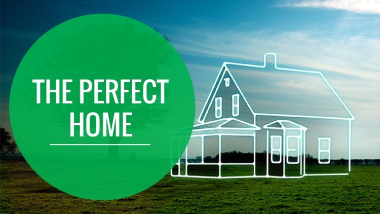 perfect home