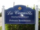 La Coquille - Dune Road - Westhampton Beach, New York (Sign)