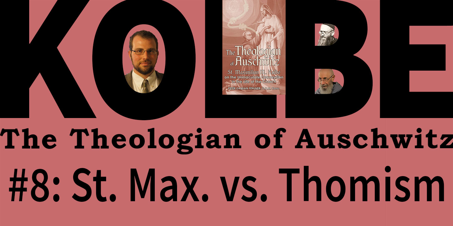 Click to Play Video Kolbe vs Thomism