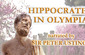 Hippocrates in Olympia Hippocrates in Olympia