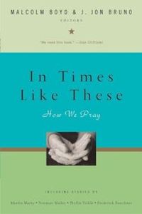 In Times Like These: How We Pray