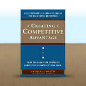 Creating Competitive Advantage by Jaynie L. Smith
