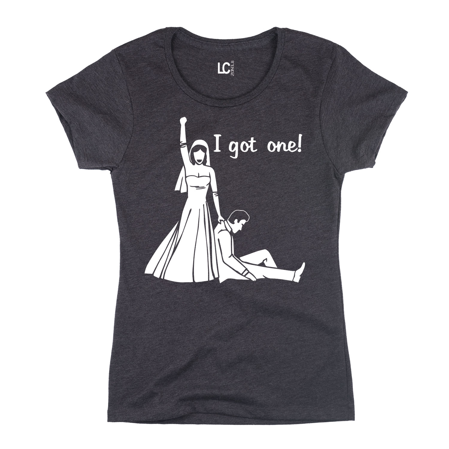 I Got One Wedding Bride Groom Engagement Funny Party Novelty Womens T