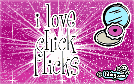 I Love Chick Flicks