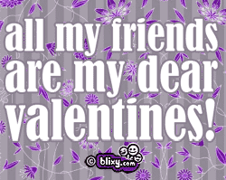 All my friends are my dear Valentines!