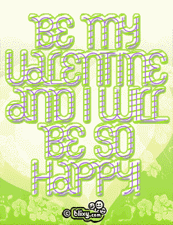 Be my Valentine and I will be so happy!