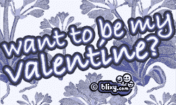 Want to be my Valentine?