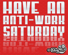 Antiwork Saturday