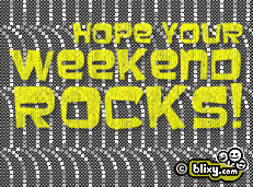 Weekend Rocks