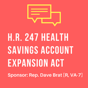 Health Savings Account Expansion Act Dave Brat POPVOX