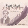 Joseph Smith: A Prophet (Unabridged) Audiobook