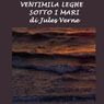 Ventimila leghe sotto i mari [Twenty Thousand Leagues Under the Sea] Audiobook