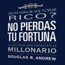 No Pierdas Tu Fortuna: La Guia Inicial para Convertirte en Millonario [Missed Fortune 101 (Texto Completo)] (Unabridged) Audiobook