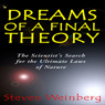 Dreams of a Final Theory: The Scientist's Search for the Ultimate Laws of Nature (Unabridged) audiobook download