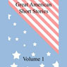 Great American Short Stories: Volume 1 (Unabridged) audiobook download
