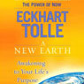 A New Earth: Awakening to Your Life's Purpose (Unabridged) audiobook download