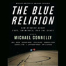 Mystery Writers of America Presents The Blue Religion: New Stories about Cops, Criminals, and the Chase (Unabridged) audiobook download